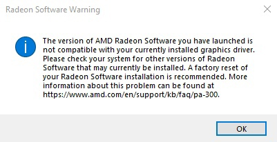 The version of AMD Radeon Software you have launched is not compatible with your currently installed graphics driver